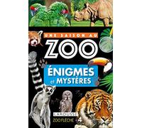 UNE SAISON AU ZOO - Énigmes et mystères