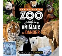 UNE SAISON AU ZOO - Le grand livre des animaux en danger