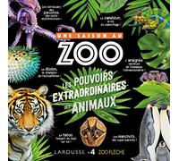 Une saison au zoo - Les pouvoirs extraordinaires des animaux