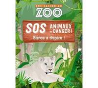 UNE SAISON AU ZOO - SOS animaux en danger - Bianca a disparu ! Sylvie de Mathuisieulx (Auteur)