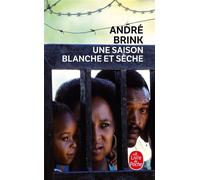 Une saison blanche et sèche - André Brink - Lgf - Poche - Roman