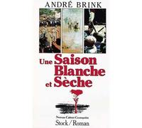 Une Saison blanche et sèche - André Brink - Stock - broché - Livre