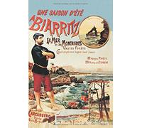 Une saison d’été à Biarritz en 1859 - Biarritz autrefois, Biarritz aujourd'hui
