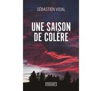 Une saison de colère Sébastien Vidal (Auteur)
