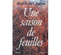 Une saison de feuilles - Madeleine Chapsal - Fayard - broché - Livre