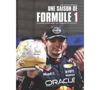 Une Saison De Formule 1 - De Bahreïn À Abou Dhabi - Les 24 Grands Prix Décryptés - Edition 2024