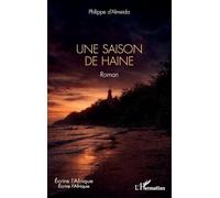 Philippe d'Almeida – Une saison de haine – Roman – Broché – L'Harmattan