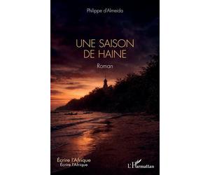 Une saison de haine - Philippe d'Almeida - L'harmattan - broché - Roman