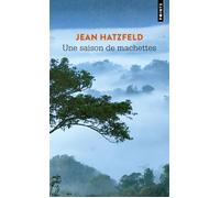 Une saison de machettes - Jean Hatzfeld - Points - Poche - Essai