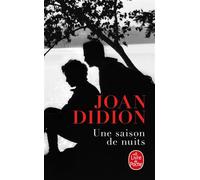 Une saison de nuits - Joan Didion - Lgf - Poche - Roman