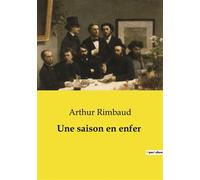 Une saison en enfer - Arthur Rimbaud - Culturea - broché - Roman