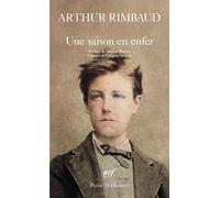 Arthur Rimbaud – Une saison en enfer – Préface Yannick Haenel – Édition anniversaire