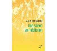 Une saison en méditation