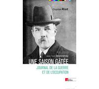 Une Saison gâtée, Journal de la guerre et de l'occupation (1939-1945) - Charles Rist - Cnrs Eds - broché - Essai