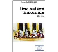 Une saison inconnue Djembonko Samy (Auteur)