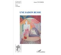 Une saison russe Annie Tchernychev (Auteur)
