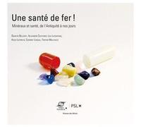 Une santé de fer ! Quentin Bollaert (Auteur), Alexandre Couturier (Auteur), Lisa Lafontaine (Auteur), Hugo Lestrelin (Auteur), Clément Loiseau (Auteur), Tristan Malleville (Auteur)