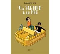 Une sardine à la mer Guillaume Long (Auteur), Guillaume Long (Illustration)
