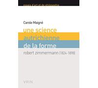 Une science autrichienne de la forme: Robert Zimmermann (1824-1898)