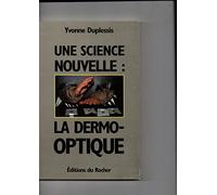 Une science nouvelle, la dermo-optique