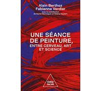Une séance de peinture entre cerveau, art et science: Une séance de peinture entre art et science