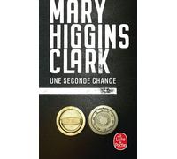 Une seconde chance - Mary Higgins Clark - Lgf - Poche - Roman