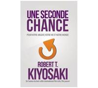 Une Seconde Chance - Pour Votre Argent, Pour Votre Vie Et Notre Monde