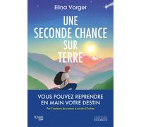 Une seconde chance sur Terre - Elina Vorger - Exergue - broché - Essai