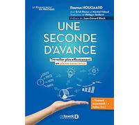 Une seconde d'avance: Travailler plus efficacement en pleine conscience