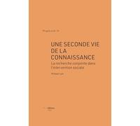 Une seconde vie de la connaissance: La recherche conjointe dans l’intervention sociale