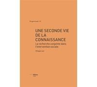 Une seconde vie de la connaissance La recherche conjointe dans l’intervention sociale - Philippe Lyet - Ies Editions - broché - Essai