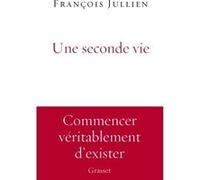 Une seconde vie François Jullien (Auteur)
