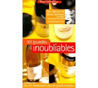 Une Sélection De 101 Bouteilles Tome 1 - 101 Bouteilles Inoubliables