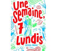 Jessica Brody – Une semaine, 7 lundis – Broché – Gallimard Jeunesse