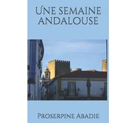 Une semaine andalouse