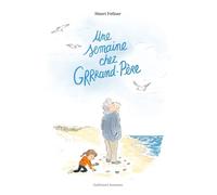 Une semaine chez Grrrand-Père