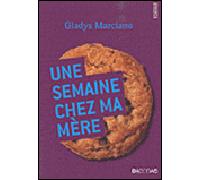 Une semaine chez ma mère - Gladys Marciano - Rouergue - broché - Roman junior dès 9 ans