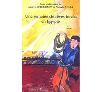 Une semaine de rêves forcés en Egypte - Audrey Estermann - L'harmattan - broché - Roman junior dès 9 ans