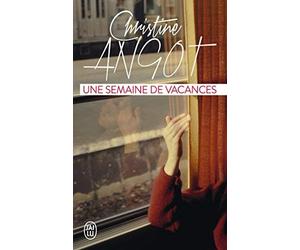 Une semaine de vacances de Angot. Christine (2013) Poche