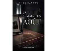 Une semaine en août: Un thriller psychologique