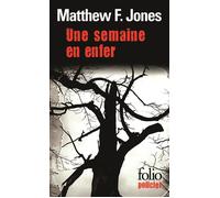 Une semaine en enfer - F.Matthew Jones - Gallimard - Poche - Roman