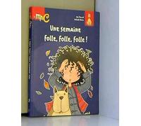 Une semaine folle, folle, folle !
