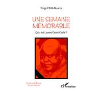 Une semaine mémorable: Qui a tué Laurent-Désiré Kabila ?