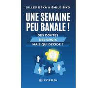 Une semaine peu banale !