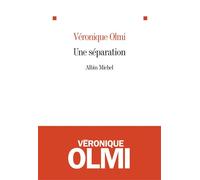 Véronique Olmi – Une séparation – Théâtre – Broché – Les Éditions Albin Michel