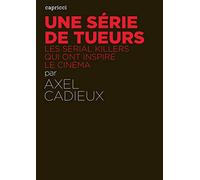 Une série de tueurs: Les serial killers qui ont inspiré le cinéma