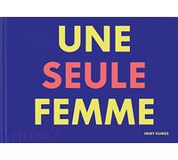 Immy Humes – Une seule femme – Relié