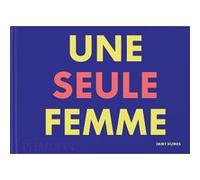 Immy Humes – Une seule femme – Relié