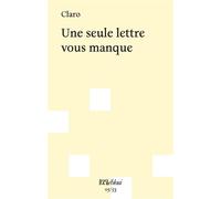 Une seule lettre vous manque - Claro - L'oeil Ebloui - relié - Essai