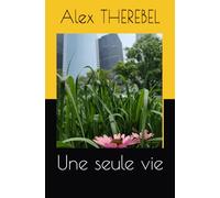 Une seule vie